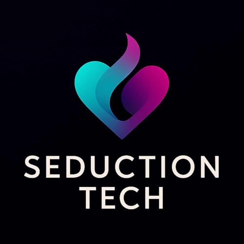Seduction Tech | Mastering Attraction & Influence cover art