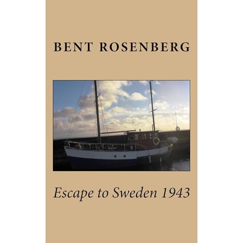 Escape to Sweden 1943 -- Bent Rosenberg episode artwork