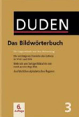 Der Duden in 12 Bänden. Das Standardwerk zur deutschen Sprache: Duden 03. Das Bildwörterbuch: Die Der Duden in 12 Bänden. Das Standardwerk zur deutschen Sprache: Duden 03. Das Bildwörterbuch: Die