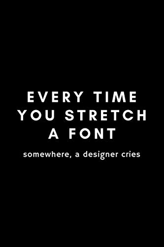 Every Time You Stretch A Font Somewhere A Designer Cries: Funny Graphic Designer Dot Grid Notebook Gift Idea For Artist, Illustrator - 120 Pages (6" x 9") Hilarious Gag Present image 3