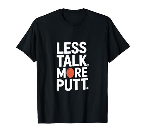 Less Talk More Putt Funny Golf ���[���A T�V���c