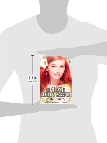 The Grass Is Always Greener (Belles, 3)      Hardcover – April 16, 2013