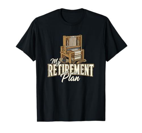 My Retirement Plan Loom Weaving Textile Craft Weaver T-Shirt