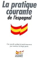 La pratique courante de l'espagnol 2253061352 Book Cover