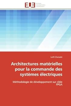 Paperback Architectures Matérielles Pour La Commande Des Systèmes Électriques [French] Book