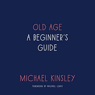 Old Age Audiolibro Por Michael Kinsley arte de portada