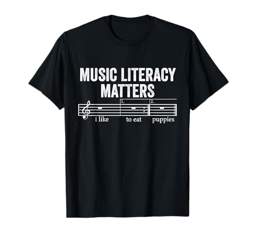 Music Literacy Matters I Like To Eat Puppies T-Shirt