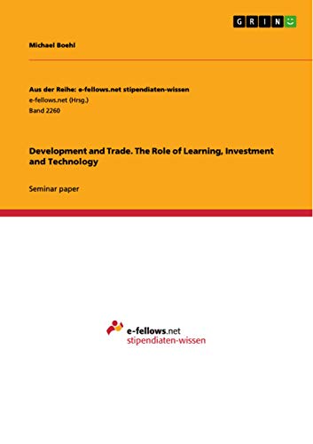 Development and Trade. The Role of Learning, Investment and Technology