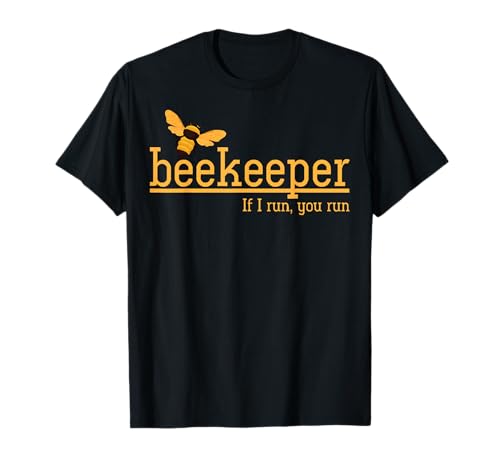 Beekeeper If I Run You Run Bee Lover Beekeeping T-Shirt