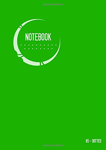 Dotted Notebook B5: Journal Notebook Green, Stylish Circle Design, Blank, Dot Grid Matrix, Medium, Soft Cover, Numbered Pages, No Bleed (B5 Dotted Notebook Journals) Paperback – Notebook