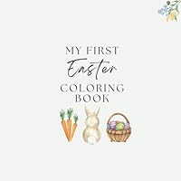 My First Easter Coloring Book: Aesthetic Kids Coloring Easter Holiday Edition B0CRQHCZGP Book Cover
