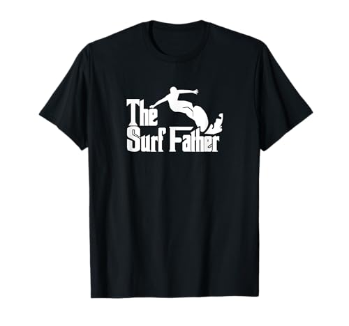 El Surf Padre Surfing Papá Surfista Padre Surf Surf Papá Camiseta