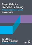 Essentials for Blended Learning, 2nd Edition: A Standards-Based Guide (Essentials of Online Learning)