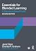 Essentials for Blended Learning, 2nd Edition: A Standards-Based Guide (Essentials of Online Learning)