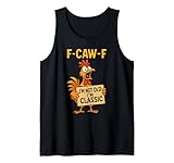 F-Caw-F Funny Chicken Gen X FCAWF I'm Not Old
