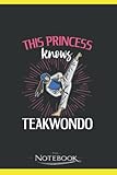 Photo Gallery notebook: this princess knows teakwondo design for a taekwondo girl: notebook gifts 120 pages lined 6 x 9 inches college ruled paper, planner | perfect as a gift for all ages Photo Gallery notebook: this princess knows teakwondo design for a taekwondo girl: notebook gifts 120 pages lined 6 x 9 inches college ruled paper, planner | perfect as a gift for all ages