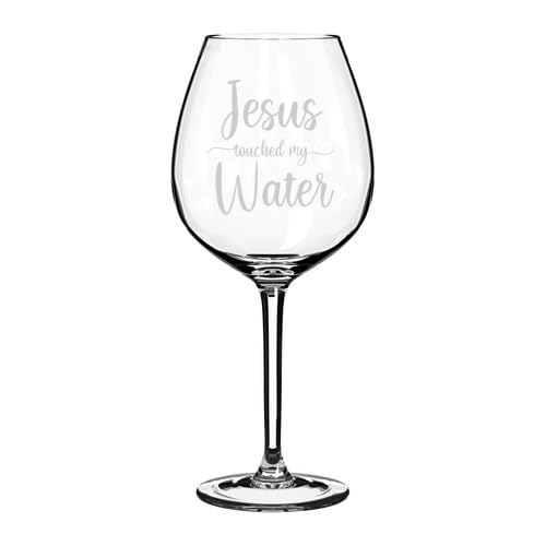 MIP Wine Glass Goblet Gift Jesus Touched My Water SCRIPT Funny (20 oz Jumbo)