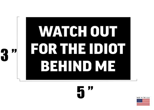 Rogue River Tactical JJ367 Sarcastic Large Funny Auto Window Decal Bumper Sticker Watch Out thumb #1