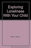 Exploring Loneliness With Your Child 1568440677 Book Cover