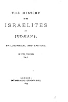 The History of the Israelites and Judaeans, Philosophical and Critical - Vol. I 1519799497 Book Cover