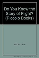 The Story of Flight (Do You Know?) 0330295292 Book Cover