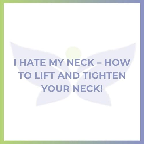 『I Hate My Neck – How to Lift and Tighten Your Neck!』のカバーアート