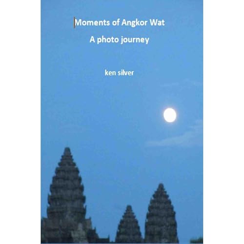 Moments of Angkor Wat by ken silver episode artwork