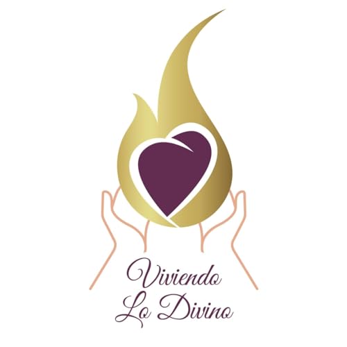Viviendo lo Divino. Toma tu lugar en la familia. 17 de septiembre 2025 Podcast Por arte de portada