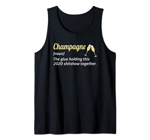 Champagne Los Pegamentos Sosteniendo Este 2020 Shitshow Juntos Camiseta sin Mangas