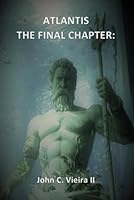 ATLANTIS... The Lost City, Final Chapter B086FKDK8Q Book Cover