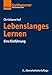 Lebenslanges Lernen: Eine Einführung (Grundrisse der Erziehungswissenschaft) Ein Leben günstig Kaufen-Lebenslanges Lernen: Eine Einführung (Grundrisse der Erziehungswissenschaft)