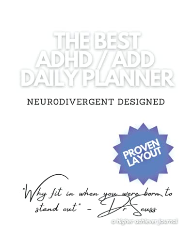 The Best Adhd / Add Daily Planner To Organise And Plan Your Days Effectively: The Speciality Planner For The Adhd / Add Community Designed By An Adhd 