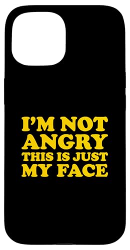 I'm Not Angry This Is Just My Face �X�}�z�P�[�X iPhone 15 �p