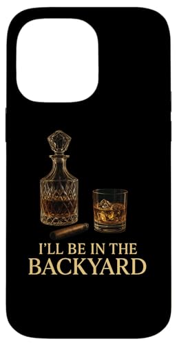 I'll Be In The Backyard t ECXL[  o[{ ~ X}zP[X iPhone 14 Pro Max p