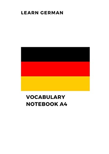 VOCABULARY NOTEBOOK A4: Vocabulary organizer | Personal German Vocabulary Book A4 | Create your own Vocabulary Builder Workbook (German Edition)