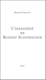  L’Assassinat de Rudolf Schumacher: Un roman policier alliant suspense et poésie (COLLECTION GENE) (French Edition)