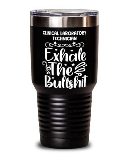 Clinical Laboratory Technician Tumbler 30oz, Exhale the bullshit, Travel Mug, Vacuum Insulated Stainless Steel Coffee Tumbler For Clinical Laboratory Technician