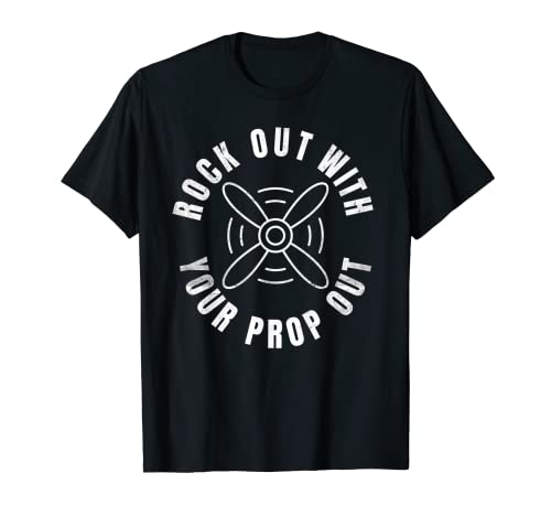 Rock Out With Your Prop Out Funny Pilot Aviator Camiseta