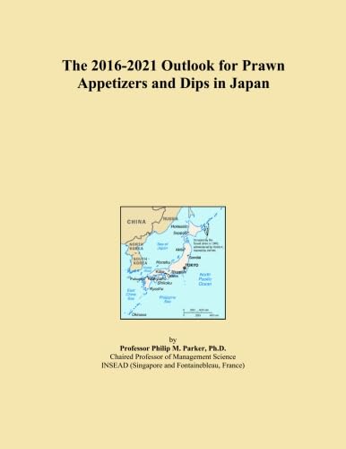 The 2016-2021 Outlook for Prawn Appetizers and Dips in Japan