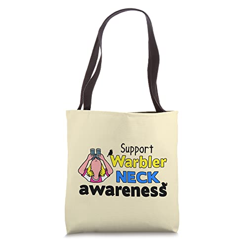 Support Warbler Neck Awareness Funny Birdwatcher Migration Tote Bag