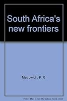 South Africa's new frontiers 0868840238 Book Cover