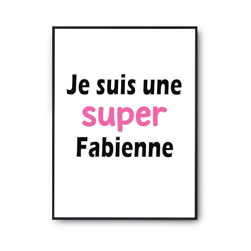 Affiche Une Super Fabienne 2 résout le manque d'idée de poster cadeau pour un anniversaire