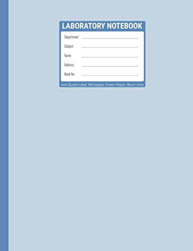Laboratory Notebook: Lab - Laboratory Journal Notebook, 100 Numbered Page, 0.25" Grid Format or 4 X 4 Quad Ruled, Green Paper Blue Lines