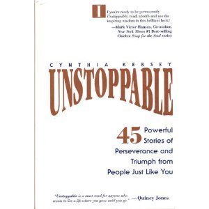 Unstoppable: Cynthia Kersey: 9781570715525: Amazon.com: Books