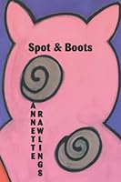 Spot & Boots 1685367682 Book Cover