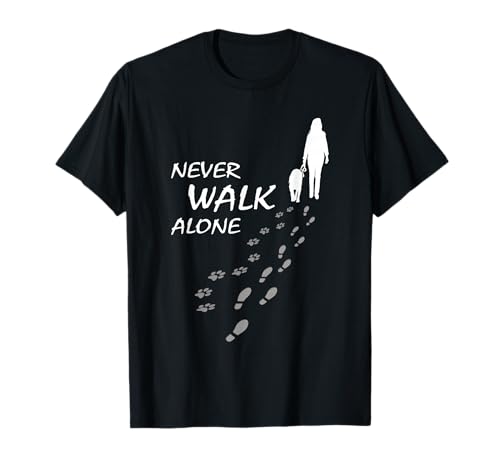 Hund - Never Walk Alone - Doglovers Hundeliebhaber Gassi T-Shirt