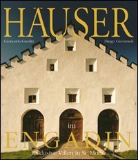 Hardcover Häuser im Engadin und Bergell. Villen in St. Moritz [German] Book