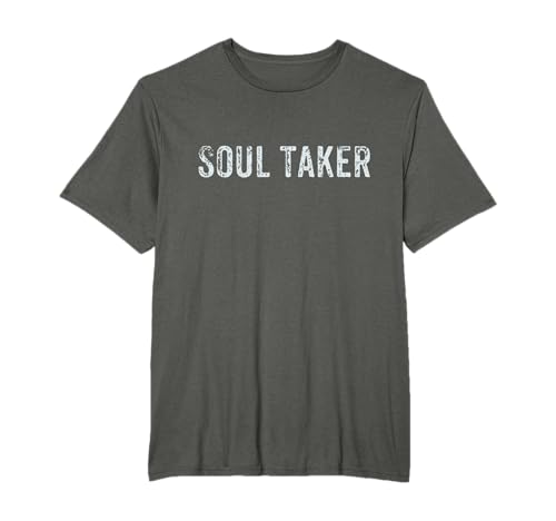 Soul Taker Motivational T Shirt T-Shirt