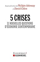 5 Crises: 11 nouvelles questions d'économie contemporaine - Economiques 3 2226246231 Book Cover