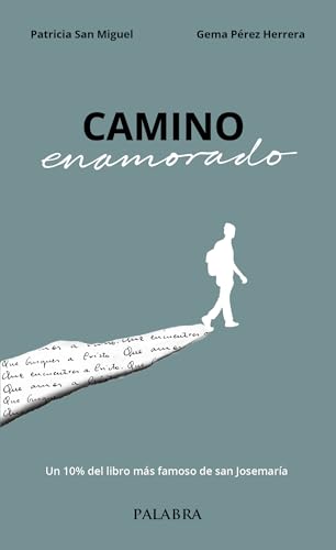 Camino enamorado. Un 10% del libro más famoso de san Josemaría (Varios títulos)